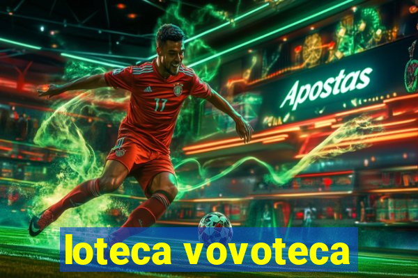 loteca vovoteca